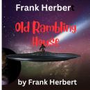 Frank Herbert: Old Rambling House Audiobook