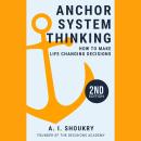 Anchor System Thinking: How to Make Life Changing Decisions Audiobook