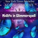 Midlife in Glimmerspell Audiobook