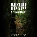Daintree Denizens: A Tropical Thriller Audiobook