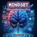 MINDSET: The Power to Reprogram your Life Audiobook