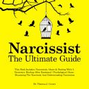 Narcissist - The Ultimate Guide: This Book Includes: Narcissistic Abuse & Dealing With A Narcissist. Audiobook