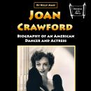 Joan Crawford: Biography of an American Dancer and Actress Audiobook