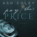 Pay the Price: Second Chance Enemies to Lovers Romance Audiobook