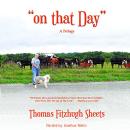 'on that Day': A Trilogy Audiobook