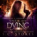 Until My Dying Day Audiobook