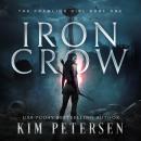Iron Crow: A Post-Apocalyptic Survival Thriller (The Crawling Girl Book 1) Audiobook