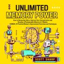 Unlimited Memory Power: How to Remember More, Improve Your Concentration and Develop a Photographic  Audiobook