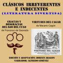 [Spanish] - CLÁSICOS IRREVERENTES E INDECENTES: Literatura divertida Audiobook