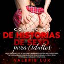 [Spanish] - Colección de historias de sexo para adultos: La mejor colección de erotismo orgásmico, a Audiobook