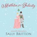 Mistletoe for Felicity Audiobook