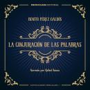 [Spanish] - La conjuración de las palabras Audiobook