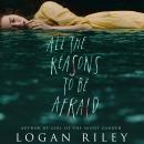 All the Reasons to be Afraid: A Young Adult Horror Thriller Audiobook