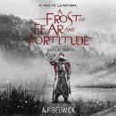 A Frost Of Fear And Fortitude Audiobook