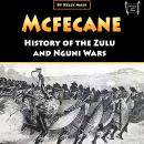 McFecane: History of the Zulu and Nguni Wars Audiobook
