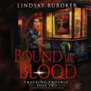 Bound by Blood: An urban fantasy adventure Audiobook