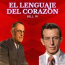 [Spanish] - Lenguaje del corazón: Experiencias aa Audiobook