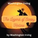 Washington Irving: The Legend of Sleepy Hollow: The Headless Horseman Audiobook