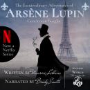 The Extraordinary Adventures of Arsène Lupin, Gentleman-burglar Audiobook