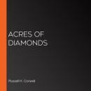 Acres of Diamonds Audiobook