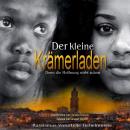 [German] - Der kleine Krämerladen: Denn die Hoffnung stirbt zuletzt Audiobook