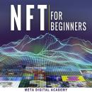NFT for Beginners: The Real Guide to Investing in Non-Fungible Token Trending.  Learn How to Start i Audiobook