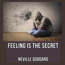 Feeling Is the Secret Audiobook