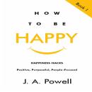 How to be Happy: Happiness Hacks Audiobook