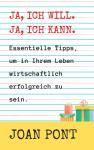 [German] - Ja, ich will. Ja, ich kann. Wichtige Tipps, um in Ihrem Leben Wirtschaftlich Erfolgreich  Audiobook