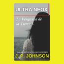 [Spanish] - LA VENGANZA DE LA TIERRA 5. Ultra Neox: Ultra Neox Audiobook