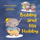 Bobby and His Hobby: Elephant kids book. children book on empathy and kindness in the kindergarten f Audiobook