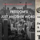 Freedom's Just Another Word...: A Good Man in a Compromised World Audiobook