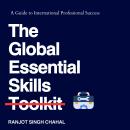 The Global Essential Skills Toolkit: A Guide to International Professional Success Audiobook
