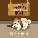 Freckles Finds A Forever Home Audiobook