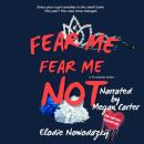 Fear Me, Fear Me Not: A small-town YA romantic thriller Audiobook
