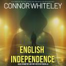 English Independence: A Science Fiction Alternative History Mystery Novella Audiobook