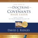 Your Study of the Doctrine and Covenants Made Easier Part Three: Section 94 Through Section 138 Audiobook