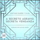 [Spanish] - A secreto agravio, secreta venganza Audiobook