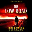 The Low Road: A John Tyler Thriller Audiobook