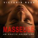 The Masseuse: An Erotic Adventure (Lesbian BDSM Erotica) Audiobook