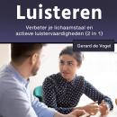 [Dutch; Flemish] - Luisteren: Verbeter je lichaamstaal en actieve luistervaardigheden (2 in 1) Audiobook