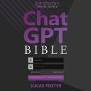 Chat GPT Bible - Job Seeker’s Special Edition: Secrets to Mastering the Career and Hiring Landscape  Audiobook