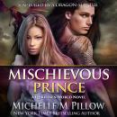 Mischievous Prince: A Qurilixen World Nove Audiobook