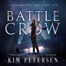 Battle Crow: A Post-Apocalyptic Survival Thriller (The Crawling Girl Book 2) Audiobook