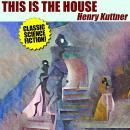 This Is the House Audiobook