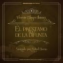 [Spanish] - El préstamo de la difunta Audiobook