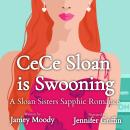 CeCe Sloan is Swooning: A rich girl/poor girl steamy sapphic romance Audiobook