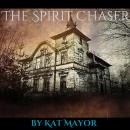 The Spirit Chaser Audiobook