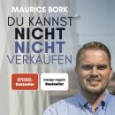 [German] - DU KANNST NICHT NICHT VERKAUFEN: PRIVATER UND BERUFLICHER ERFOLG DANK DER 22 GESETZE EINE Audiobook