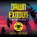 Cover of Dawn Exodus: A Science Fiction Space Opera Audio Adventure